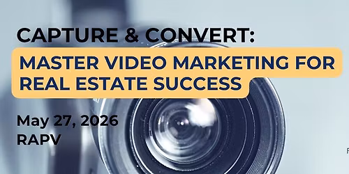 Master Video Marketing for Real Estate Success Workshop | AM and PM Sessions