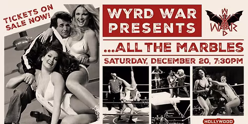 Wyrd War Presents: ...ALL THE MARBLES (1981) at Hollywood Theatre!