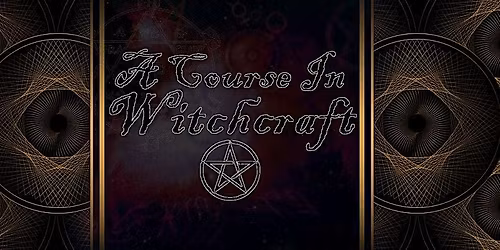 A Course In Witchcraft