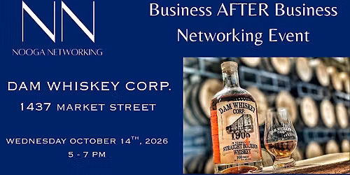 Nooga Networking - Business AFTER Business at DAM WHISKEY CORP.