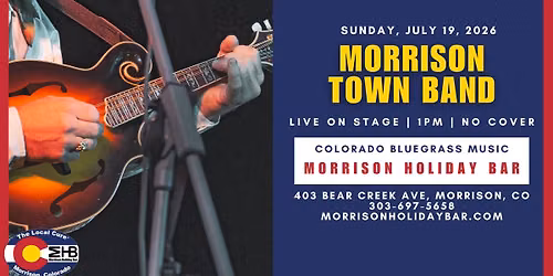 Morrison Town Band - Live On Stage No Cover, Free Parking, Show Starts At 1PM