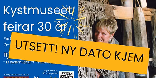 UTSETT! Forteljarkveld: Bj\u00f8rg Christophersen "Et kystmuseum - hvorfor og hvordan?"