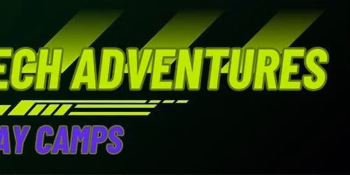 Tech Adventures - Coding Day Camp (Open to the Public)