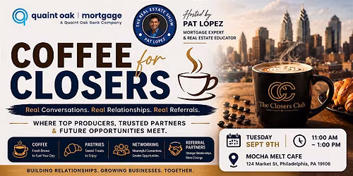 \u2615 Coffee for Closers | Real Estate Networking with Pat Lopez