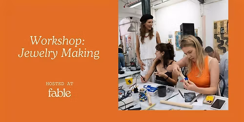 Workshop:  Jewelry Making