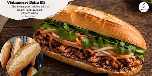 Vietnamese Banh Mi with Grilled Chicken, Roasted Pork Crackling& Liver Pate