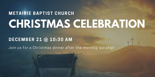 Metairie Baptist Church Christmas Celebration