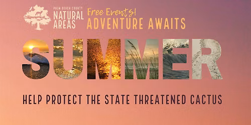 Adventure Awaits - Help Protect the State Threatened Cactus