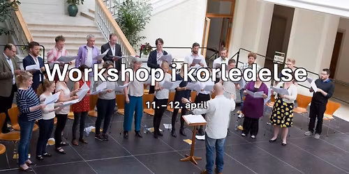 Workshop i Korledelse