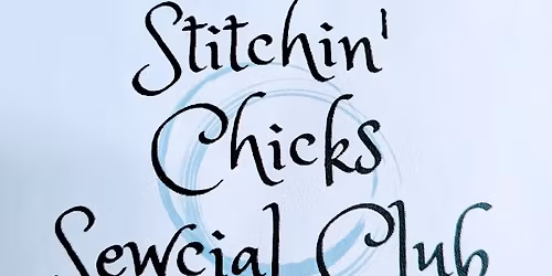 Stitchin' Chicks Sewcial Club