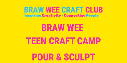 Teen Craft Camp - Pour and Sculpt 