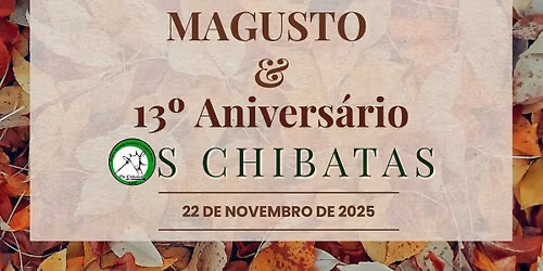 Magusto & 13º Aniversário Os Chibatas
