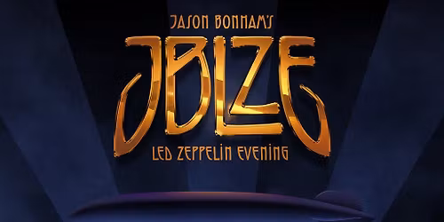 Jason Bonham's Led Zeppelin Evening - Ages 21+