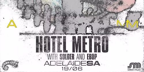 CLAMM at The Hotel Metro w\/SOLDER and Ebop