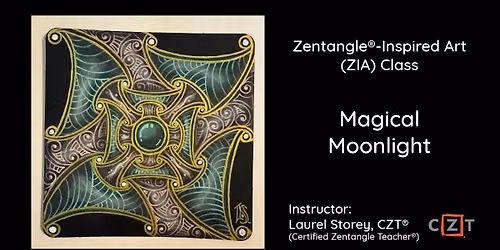 Zentangle\u00ae-Inspired Art (ZIA) Class - Magical Moonlight