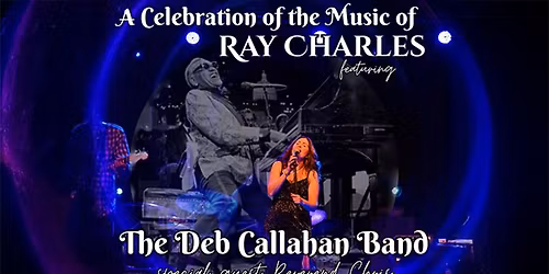The Deb Callahan Band ft. Reverend Chris - A Celebration of the Music of Ray Charles