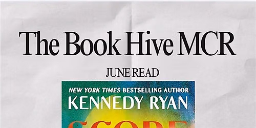 The Book Hive MCR June Book Club x Score by Kennedy Ryan