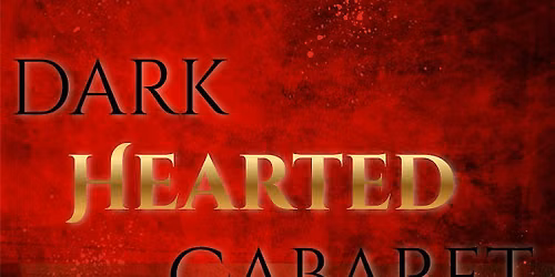 Dark Hearted Cabaret Halloween Frenzy