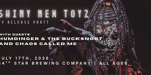 Shiny New Toyz | EP Release Party | LORE