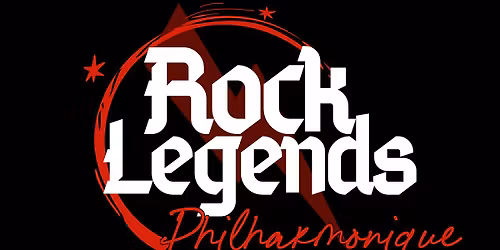 ROCK LEGENDS PHILHARMONIQUE