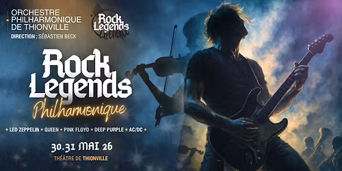 ROCK LEGENDS PHILHARMONIQUE