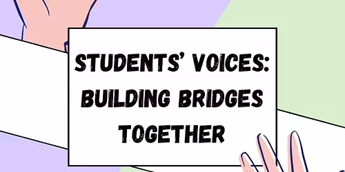 Student's Voices; Building Bridges Together - Bilingual Open Space