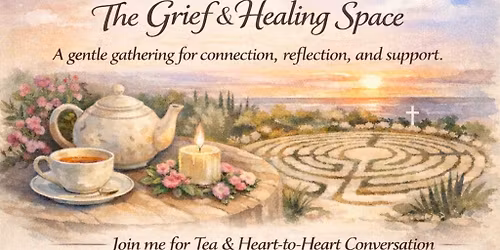 The Grief & Healing Space , a gentle gathering for connection, reflection and support