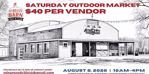 OUTDOOR MARKET at The Dells Barn: August 8th, 2026