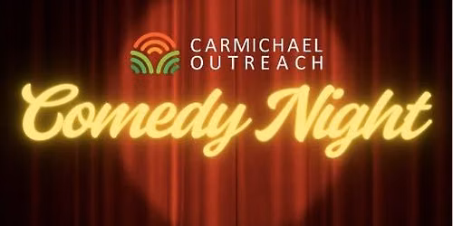 Carmichael Comedy Night