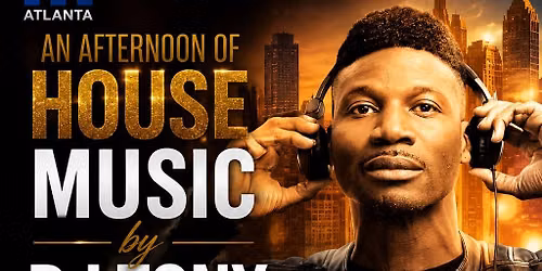 An Afternoon of House Music at Mixx Atlanta by DJ Tony Peoples