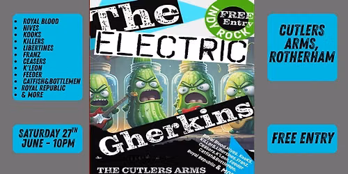 The Electric Gherkins - Free entry - Rotherham