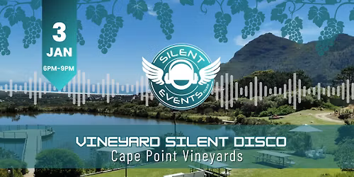 Silent Disco at Cape Point Vineyards - 3 January 2026 - Noordhoek, Cape Town