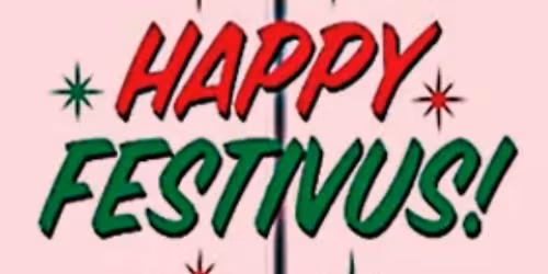 Festivus - A Holiday for The Rest of Us!