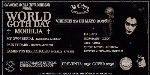 \ud83d\udda4\ud83e\udd87\u26b0\ufe0f World Goth Day \u2013 Morelia \u26b0\ufe0f\ud83e\udd87\ud83d\udda4