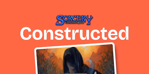 Sorcery TCG - Constructed - Fortnightly Event!