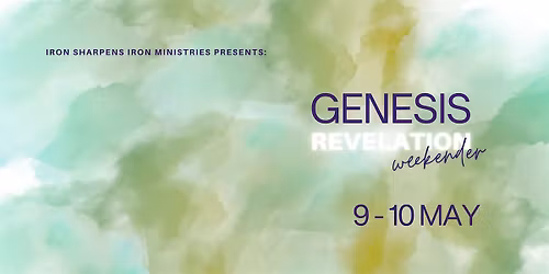 Iron Sharpens Iron Ministries Weekender | Genesis to Revelation | May 2026