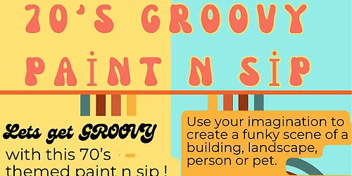 Groovy 70\u2019s Paint & Sip