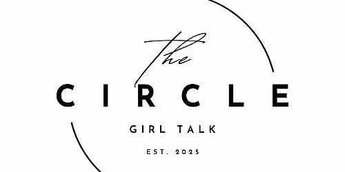 The Circle: Girl Talk