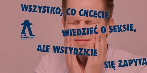 Wszystko, co chcecie wiedzie\u0107 o seksie, ale wstydzicie si\u0119 zapyta\u0107 \u2013 spektakl impro | [12.06]