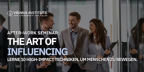 The Art of Influencing - After-Work-Seminar