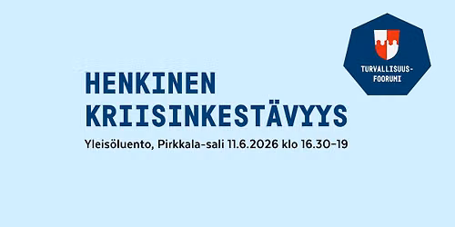 Pirkkalan turvallisuusfoorumin yleis\u00f6luento: henkinen kriisinkest\u00e4vyys