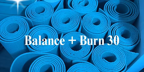 Balance + Burn 30 6 Week Series