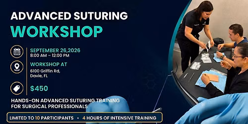 Advanced Suturing Workshops with Superior Surgical Assisting - MORNING