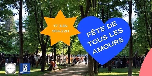 F\u00eate de tous les amours \/\/ 17 juin - 16h \u00e0 22h - Parc de la Guirlande