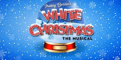 White Christmas, the Musical (in concert)