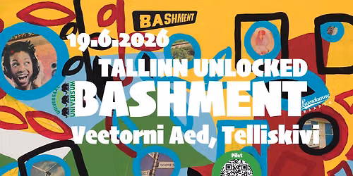 BASHMENT \ud83c\udf34 Tallinn Unlocked \ud83d\ude80\u2b50\ufe0f