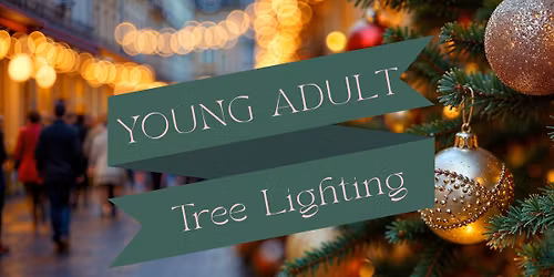 Young Adult Outing: Tree Lighting