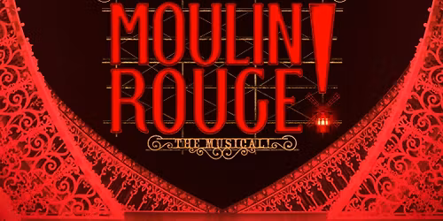 Moulin Rouge - The Musical