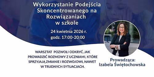 Wykorzystanie Podej\u015bcia Skoncentrowanego na Rozwi\u0105zaniach w szkole