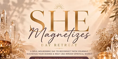 Women's Day Retreat - SHE MAGNETIZES